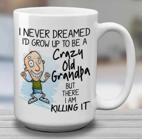 crazy old grandpa | mug