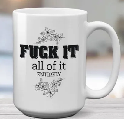 f**k it | mug